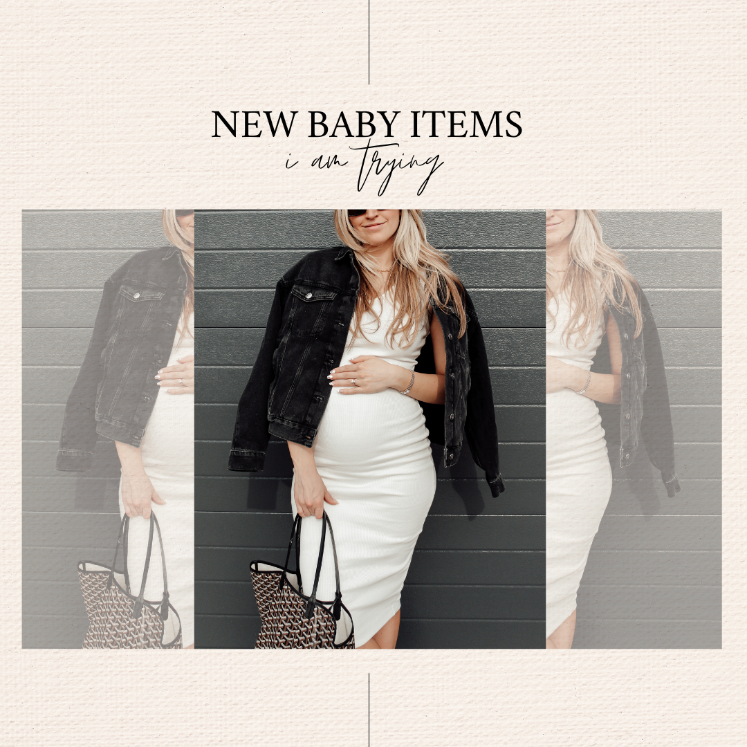 New Baby Items I am Trying
